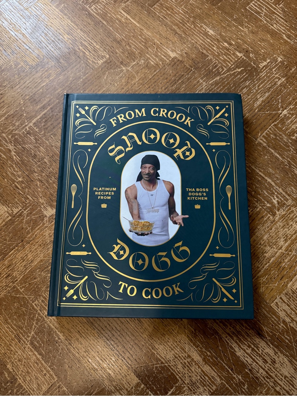 From Crook to Cook by Snoop Dogg Cook Book